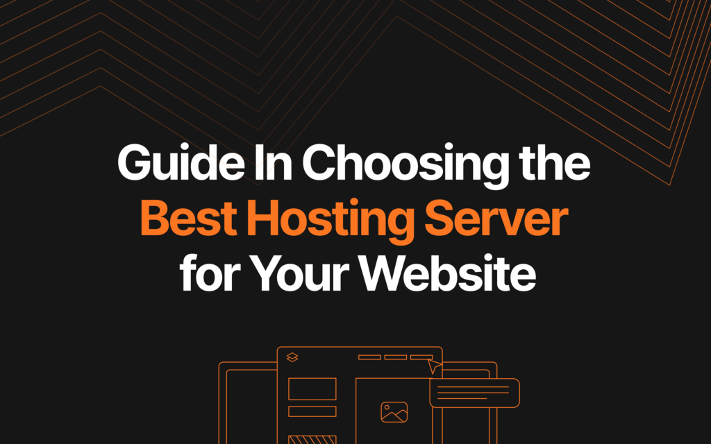 A Comprehensive Guide To Choosing The Best Hosting Server For Your