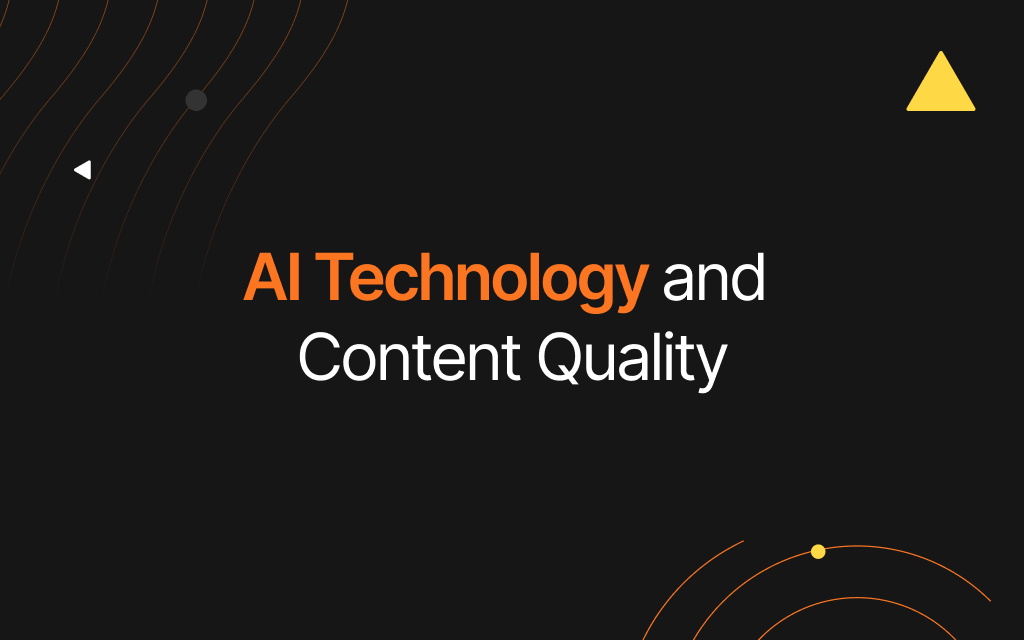 AI Technology and Content Quality