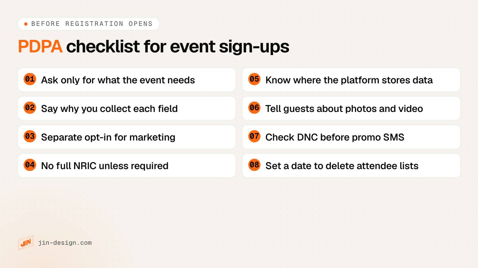 PDPA checklist for event registration in Singapore: collect only what the event needs, explain each field, separate marketing opt-in, no full NRIC unless required, know where data is stored, tell guests about photos, check the DNC Registry, set a deletion date