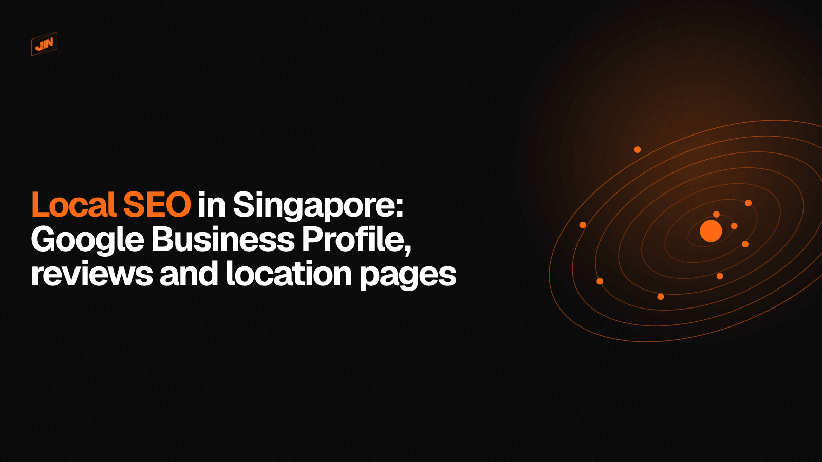 Local SEO in Singapore: Google Business Profile, reviews and location pages