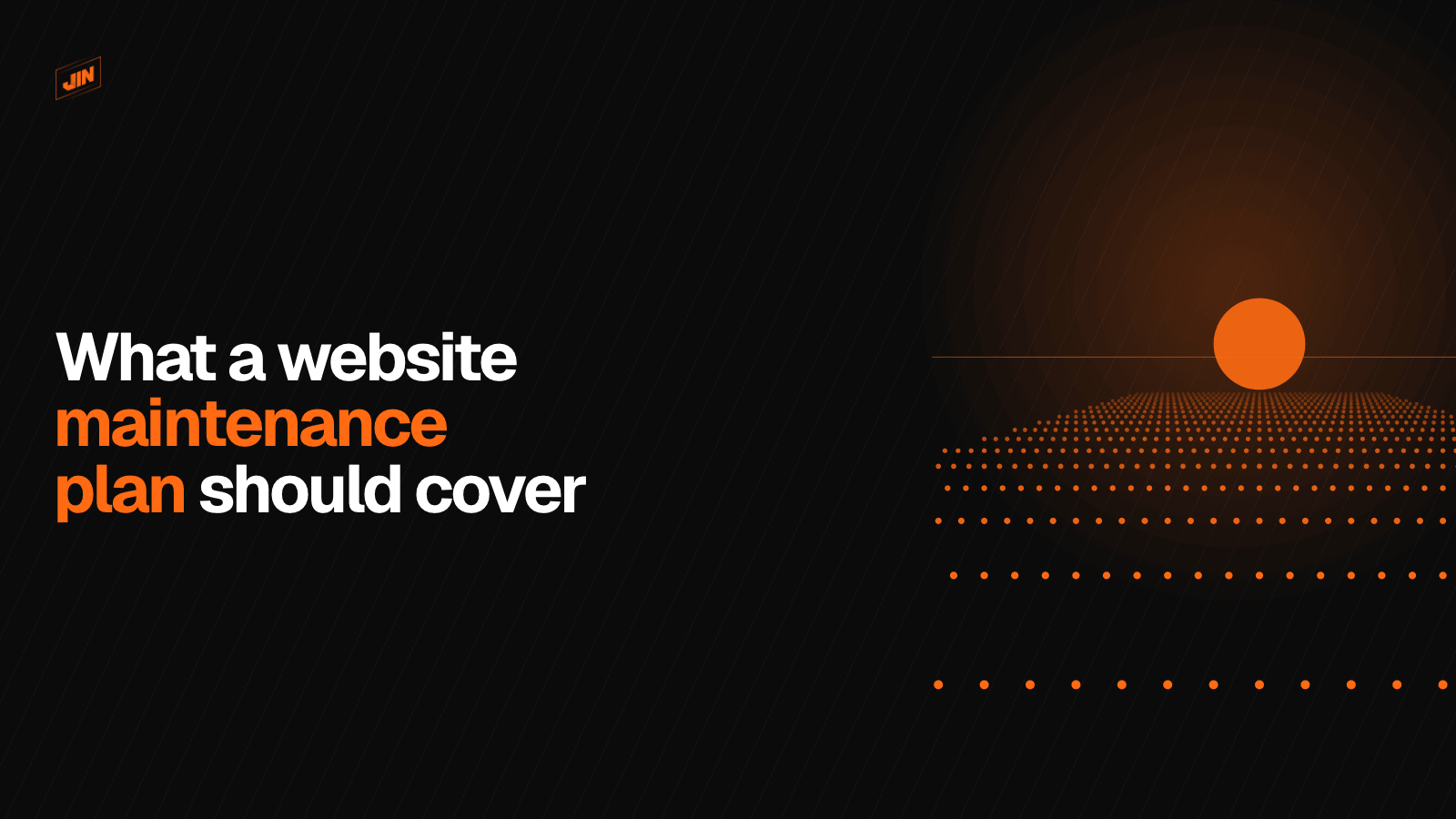 What a website maintenance plan should cover