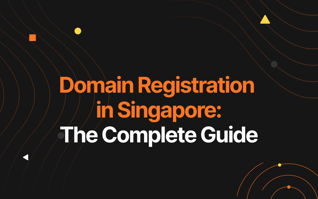 Best Domain Registration in Singapore: The Complete Guide