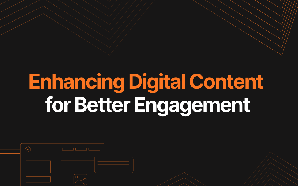 thumbnail for Enhancing Digital Content for Better Engagement
